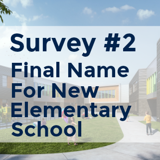Survey 2 Final Name For New Elementary School