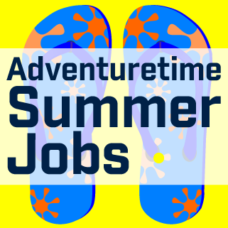 Adventuretime Summer Jobs news